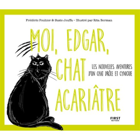 Buropro Les Nouvelles Aventures D Un Chat Drole Et Cynique Tome 2 Moi Edgar Chat Acariatre