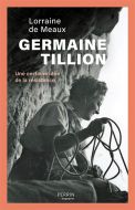 Germaine tillion : une certaine idée de la résistance