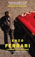 Enzo ferrari : l''homme et la machine