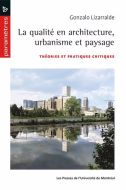 Explorer la qualité en architecture, urbanisme et paysage : théories et pratiques critiques