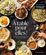 À tables pour elles ! : histoires et recettes réconfortantes des femmes du chaînon