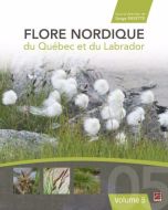 Flore nordique du québec et du labrador. volume 5