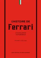 L''histoire de ferrari : l''excellence automobile : non officiel et non autorisé