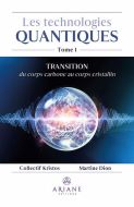 Technologies quantiques tome 1 : transition du corps carbone au corps cristallin