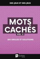 Mots cachés, vol. 5 : 280 grilles et solutions, des jeux et des jeux