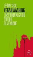 Veganwashing : l''instrumentalisation politique du véganisme