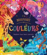 À la découverte des couleurs : explore tous leurs secrets