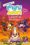 L'esprit de l'halloween; les histoires de mini-jean et mini-bulle!