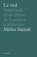 Le viol : anatomie d''un crime, de lucrèce à #metoo