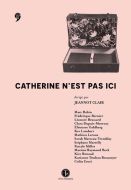 Catherine n''est pas ici