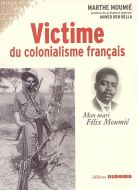 Victime du colonialisme français : mon mari félix moumié