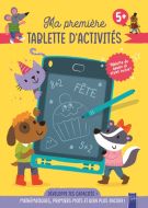 Ma première tablette d'activités, 5+ : développe tes capacités : mathématiques, premiers mots et bie