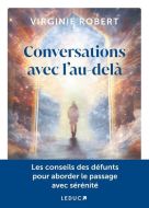 Conversations avec l''au-delà : les conseils des défunts pour aborder le passage avec sérénité