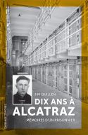 Dix ans à alcatraz : mémoires d'un prisonnier, témoins