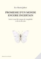 Promesse d’un monde encore incertain