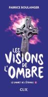 Les visions de l’ombre