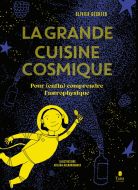 La grande cuisine cosmique