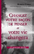 Changez votre façon de penser et votre vie changera