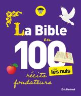 La bible en 100 récits fondateurs pour les nuls