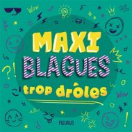 Maxi blagues trop drôles