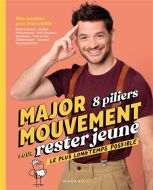 Major mouvement, 8 piliers pour rester jeune le plus longtemps possible