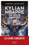 Kylian mbappé, né pour gagner