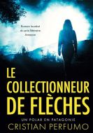 Le collectionneur de flèches