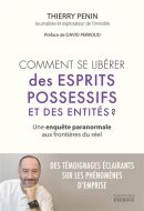 Comment se libérer des esprits possessifs et des entités ?