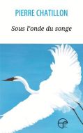 Sous l'onde du songe