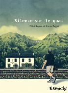 Silence sur le quai