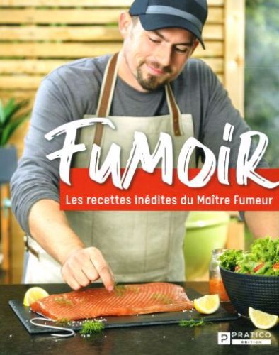 Fumoir, les recettes inédites du maître fumeur