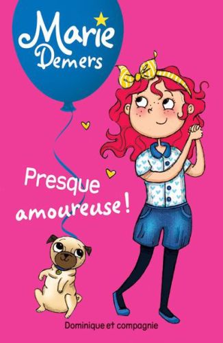 Presque amoureuse !; no.4 marie demers