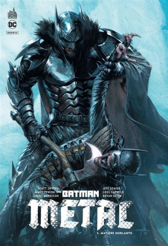 Matière hurlante, vol. 3, batman metal