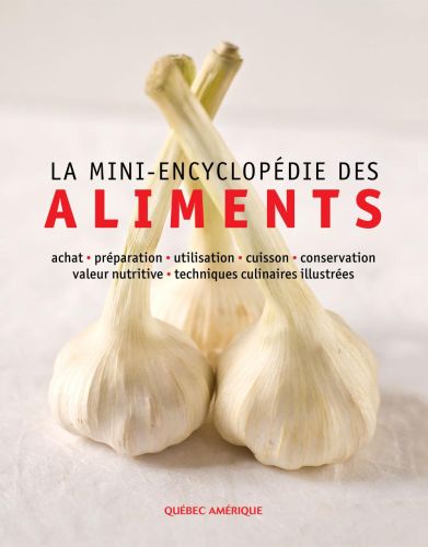 La mini-encyclopédie des aliments