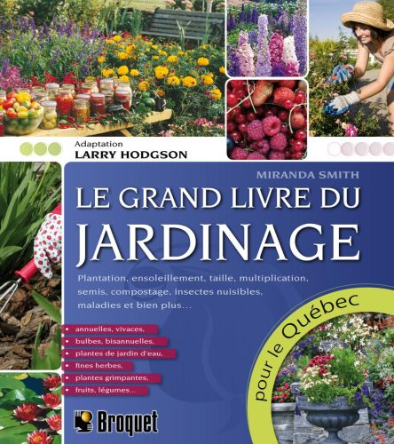 Le grand livre du jardinage pour le québec