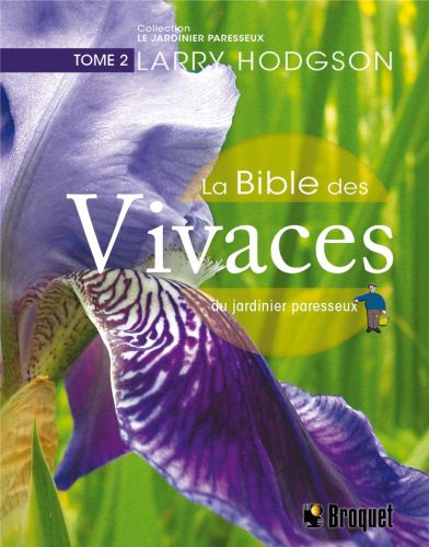 La bible des vivaces du jardinier paresseux tome 2