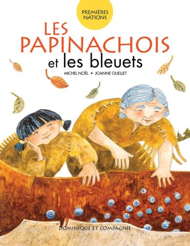 Les papinachois et les bleuets - niveau de lecture 4