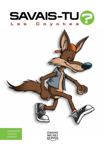 Savais-tu? - en couleurs 20 - les coyotes