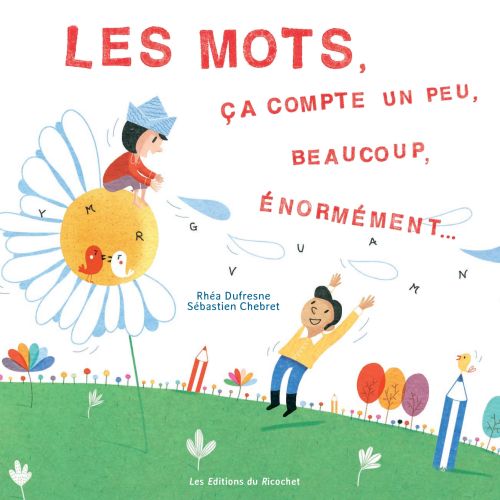 Les mots, ça compte un peu, beaucoup, énormément...