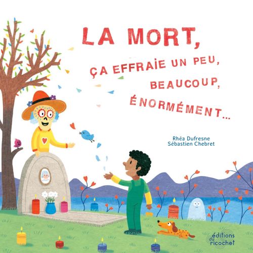 La mort, ça effraie un peu, beaucoup, énormément...