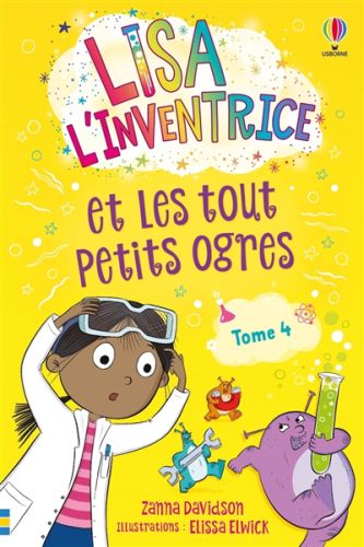 Lisa l'inventrice et les tout petits ogres, lisa l'inventrice, 4