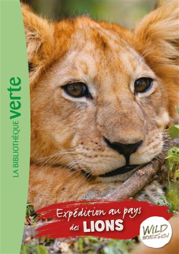 Expédition au pays des lions, tome 1, wild immersion