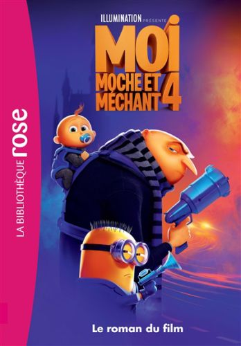 Moi, moche et méchant 4 : le roman du film