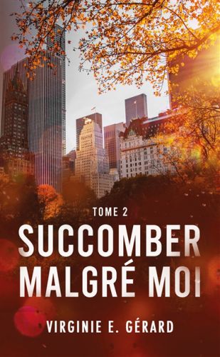 Succomber malgré moi, vol. 2