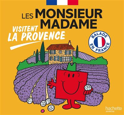 Les monsieur madame visitent la provence, les monsieur madame