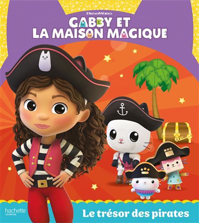 Le trésor des pirates, gabby et la maison magique