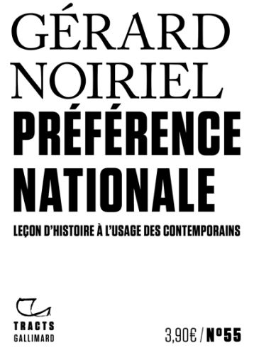 Préférence nationale : leçon d''histoire à l''usage des contemporains