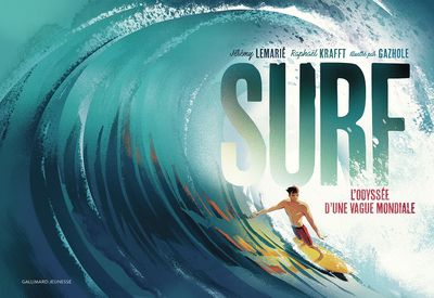 Surf : l''odyssée d''une vague mondiale