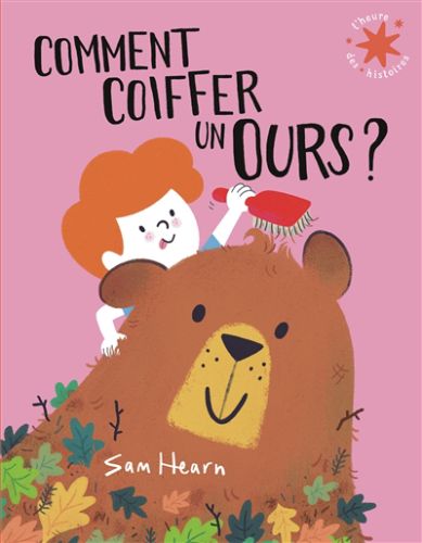 Comment coiffer un ours ?, l'heure des histoires, 98