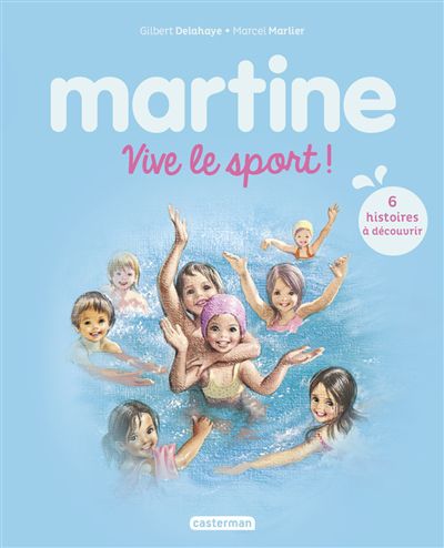 Martine : vive le sport ! : 6 histoires à découvrir, martine